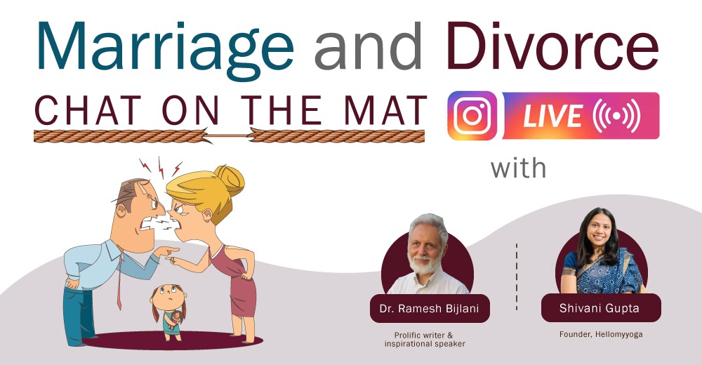 Chat on the Mat with Dr Ramesh Bijlani - Marriage and Divorce