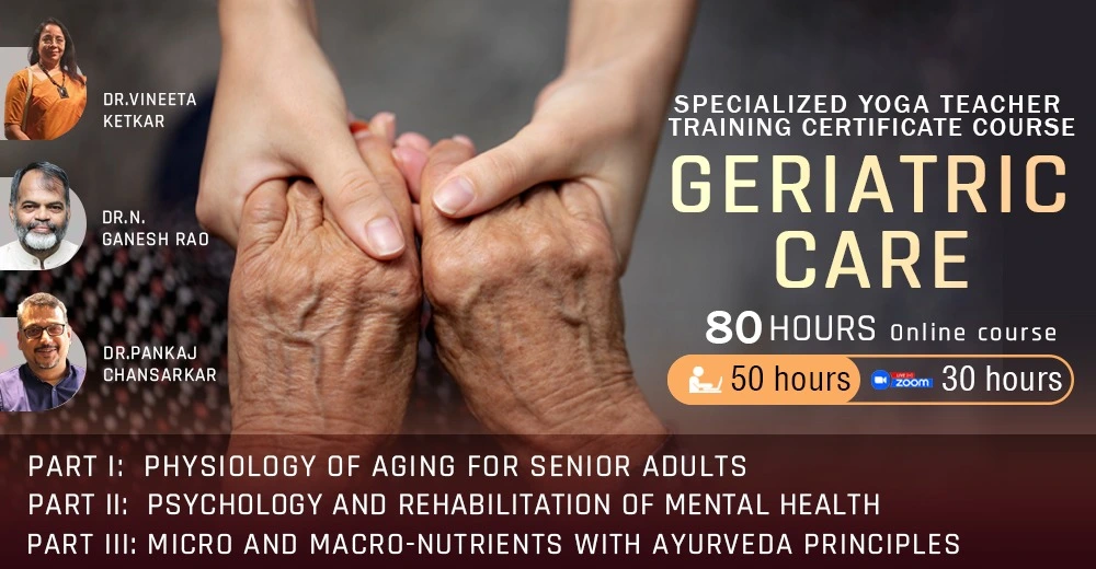Geriatric Care Specialized Yoga Teacher Training Certificate Course