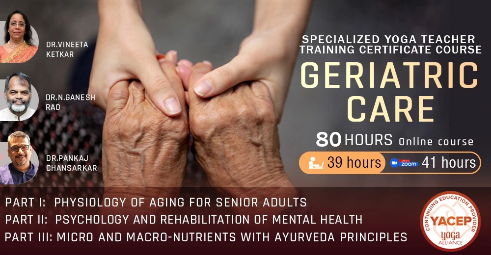Geriatric Care Specialized Yoga Teacher Training Certificate Course