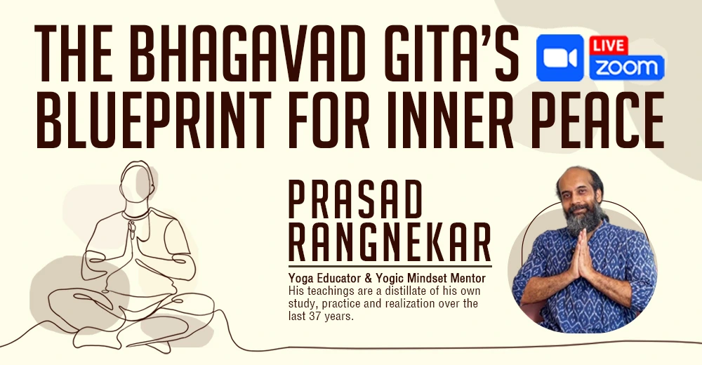 The Bhagavad Gita’s Blueprint for Inner Peace