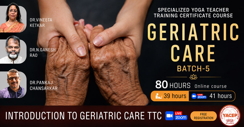 Introduction to Geriatric Care Yoga TTC - Batch 5